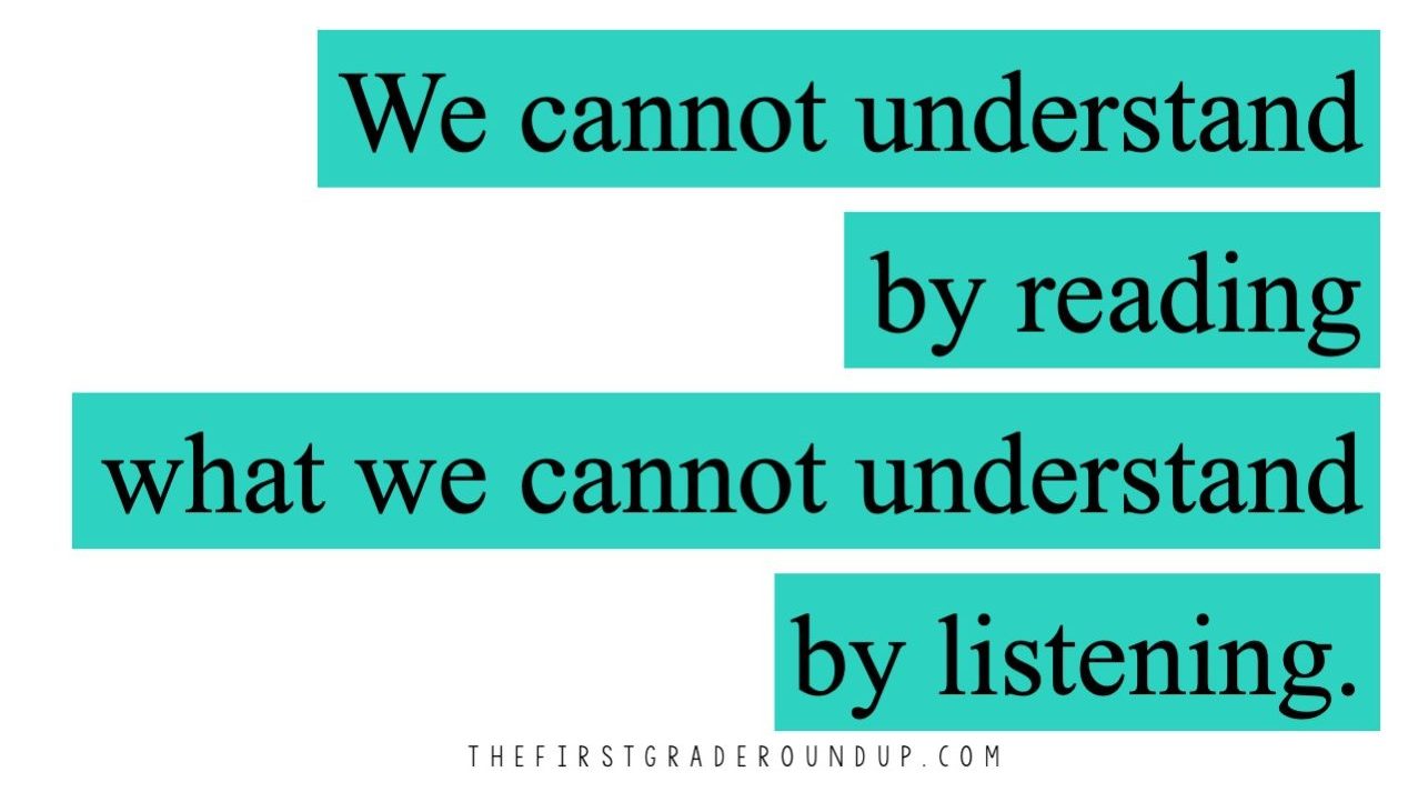 oral language quote: We cannot understand by reading what we cannot understand by listening.